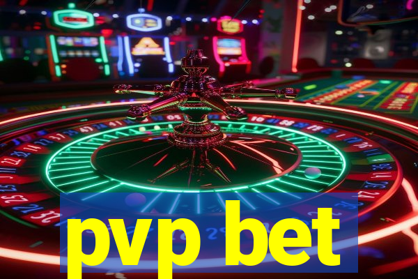 pvp bet